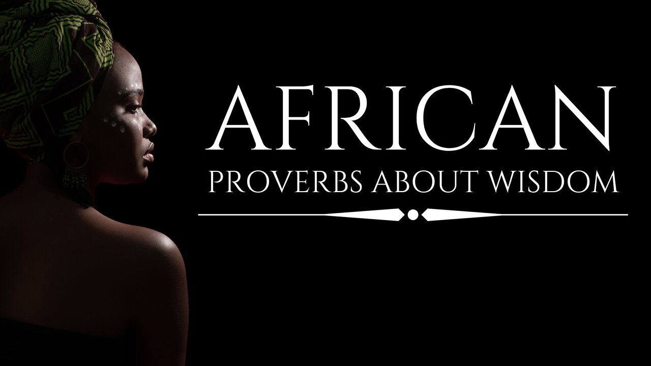 African Proverbs About Wisdom