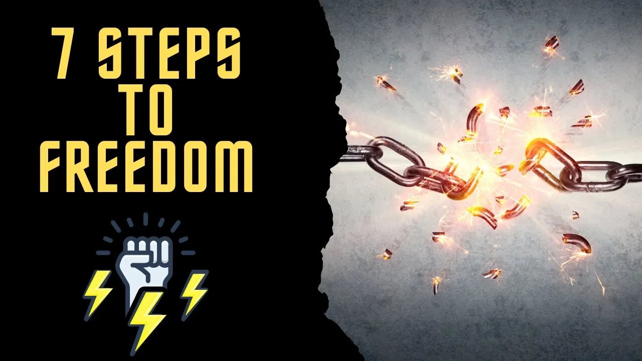 7 Steps to Freedom