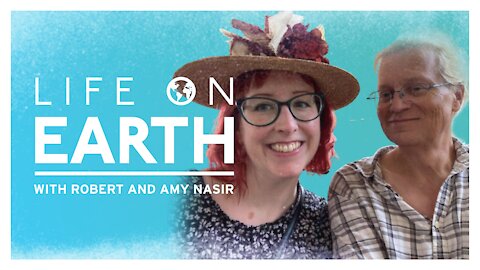 A Gift For You! - Life on Earth with Robert & Amy Nasir - Episode 26