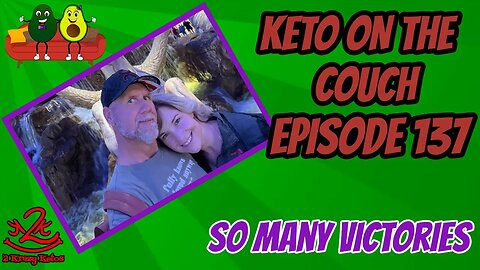 Keto on the Couch, episode 137 | So many victories