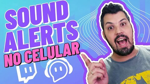 (2022) Como Tocar SONS na TWITCH com o SOUND ALERTS no CELULAR!