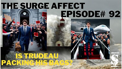 Is Trudeau packing his bags ? Episode # 92