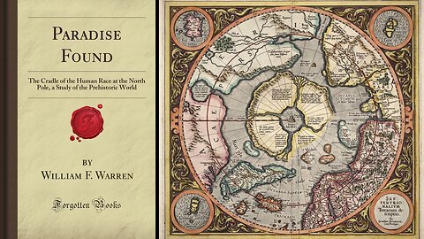 Paradise Found: The Cradle Of The Human Race At The North Pole by William F. Warren.