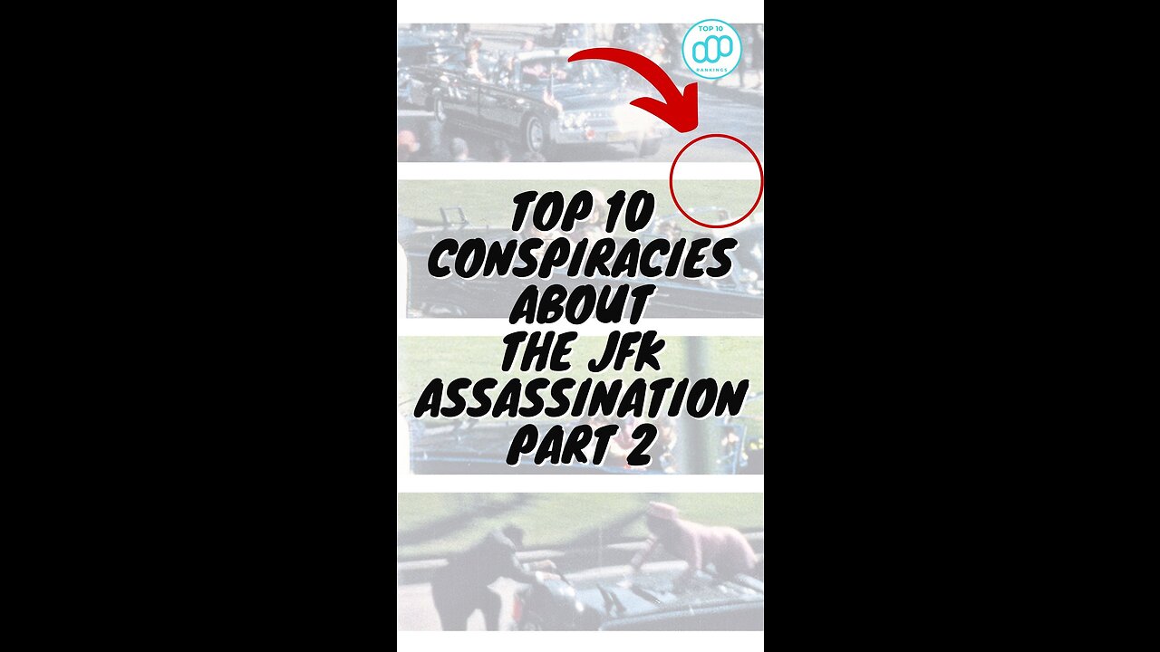 Top 10 Conspiracies About the JFK Assassination Part 2