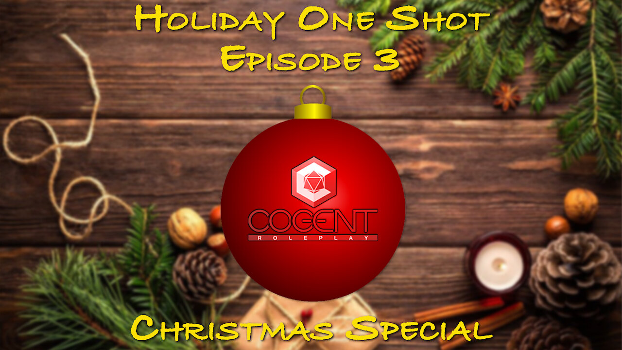 "Happy Christmas Special" | Cogent RPG Holiday One Shot Ep 3 | AV Epochs