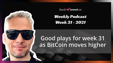 Week 31. BitCoin Moves Higher. Predictions for Apple and Microsoft. All this and more in this video