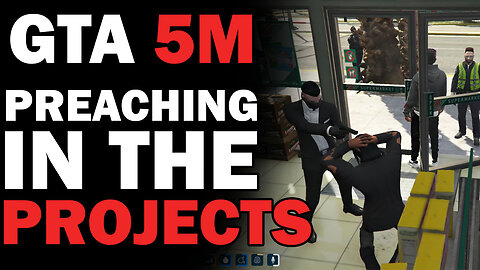 Preaching In The Projects | GTA 5M