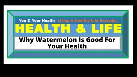 WAYS IN WHICH WATERMELON IS GOOD FOR YOUR HEALTH