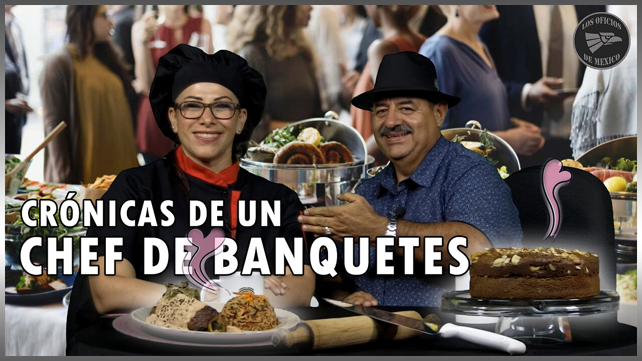 Crónicas de un chef de banquetes | Oficios de México 💼