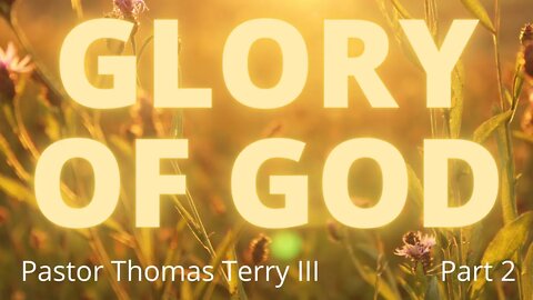 Glory of God #2: Where Everything is Found - FAF 9/22/19