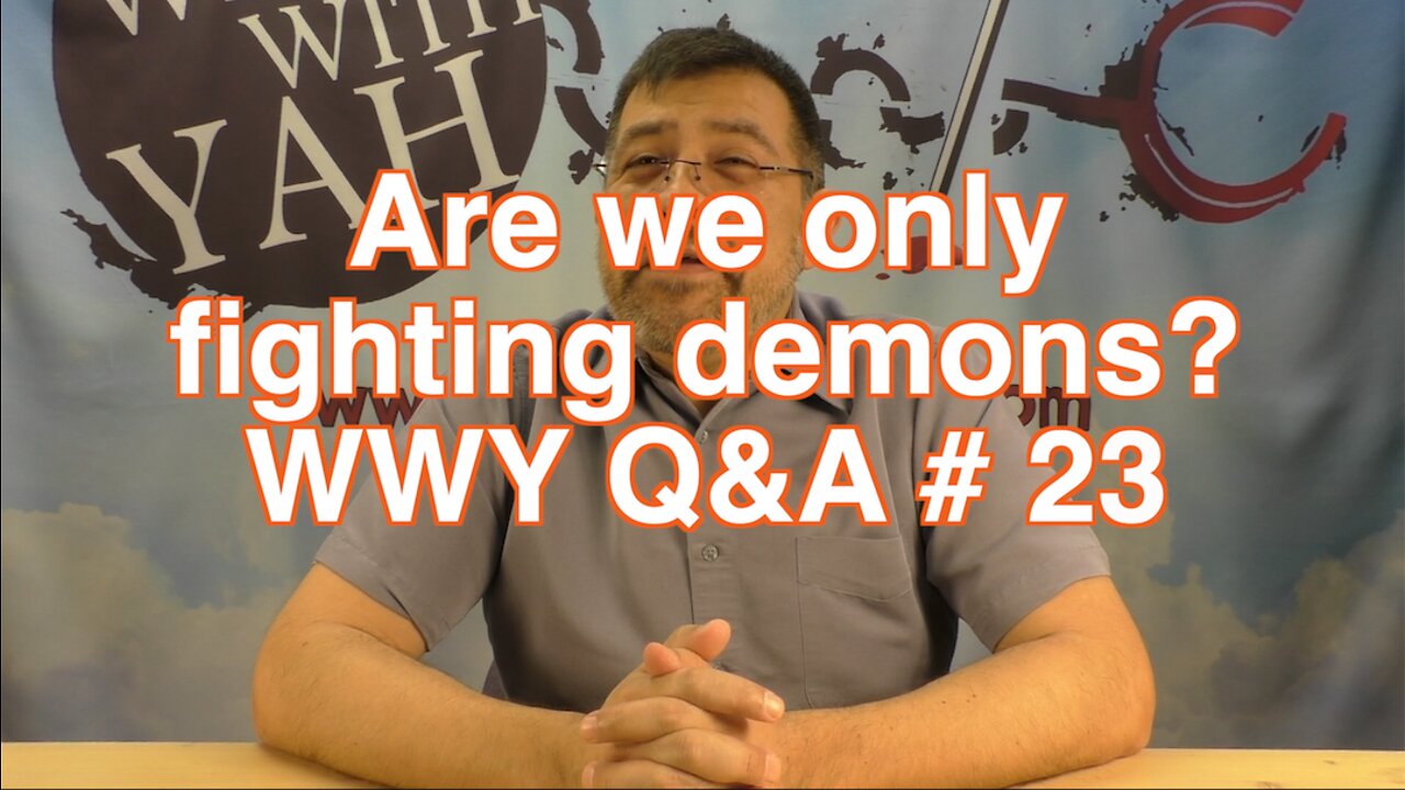 Are we only fighting demons? / WWY Q&A 23