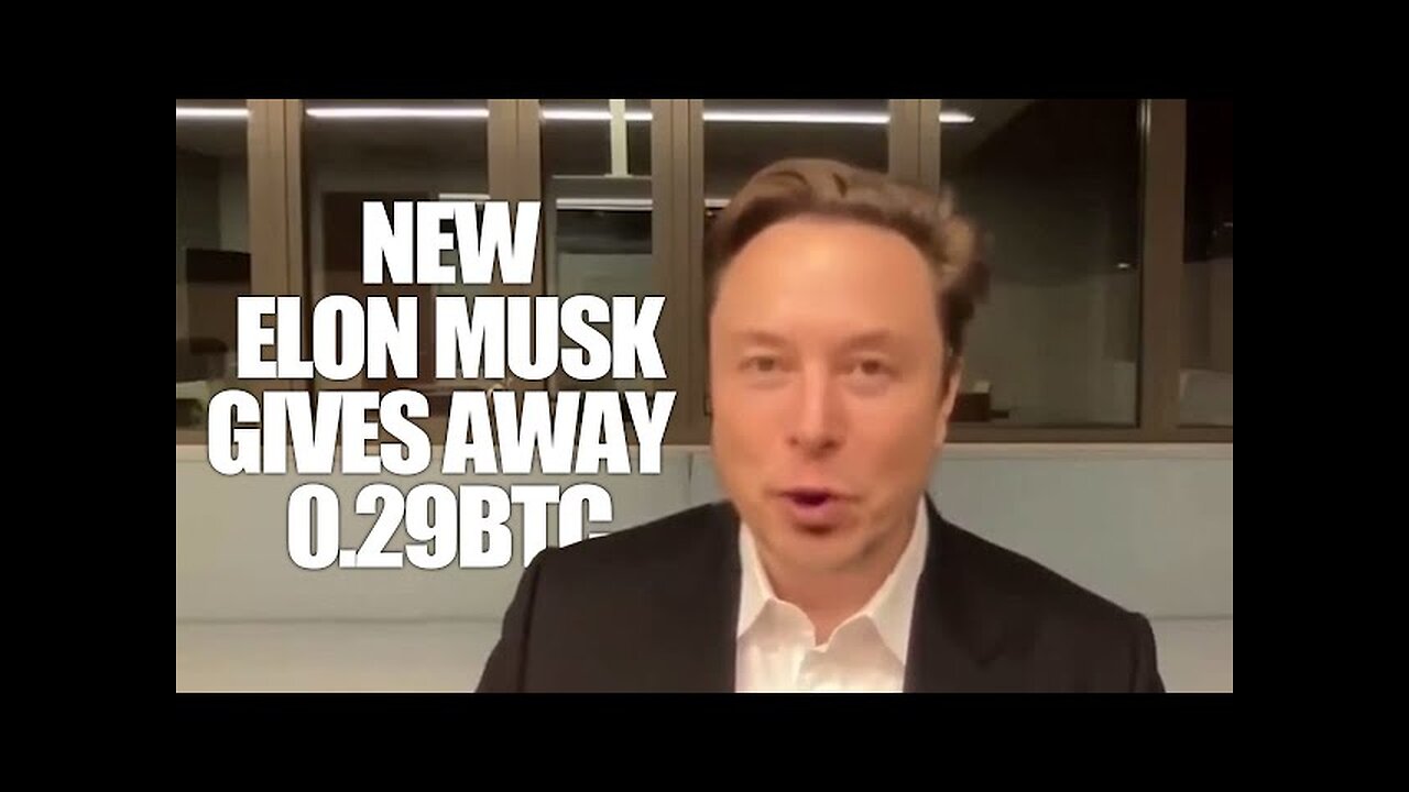 ELON MUSK GIVEAWAY 0.29btc TO EVERYONE #AUGUST 2023