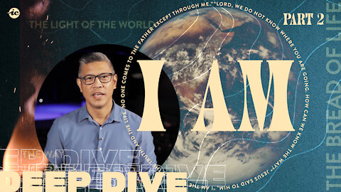 I Am: Part 2: Deep Dive: The Light of the World with Pastor DJ Garces