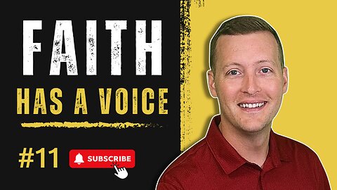 Faith Has a Voice - Part ELEVEN