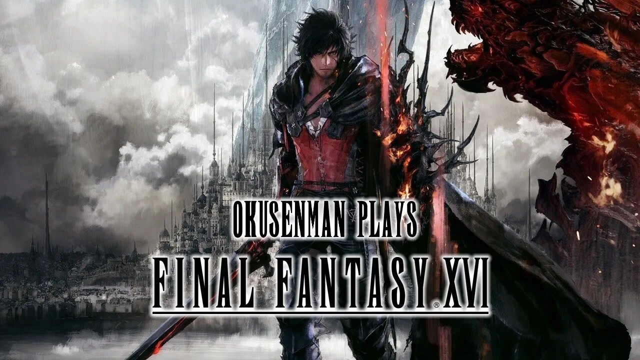 Okusenman Plays [Final Fantasy XVI] Part 42: Bahamut in SPACE!!!