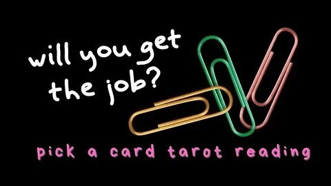 Get the Job? Pick a Card Tarot Reading