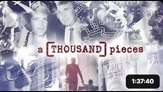 A THOUSAND PIECES Documentary: EXPOSES the TRUTH about the "DEEP STATE"