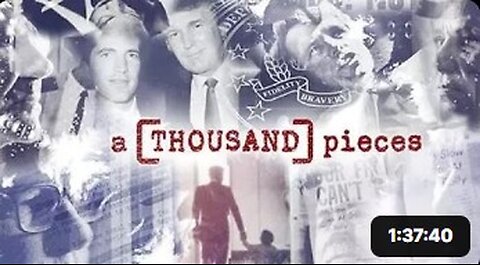 A THOUSAND PIECES Documentary: EXPOSES the TRUTH about the "DEEP STATE"