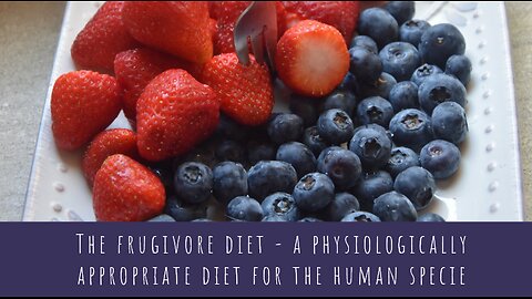 The frugivore diet - a physiologically appropriate diet for the human specie