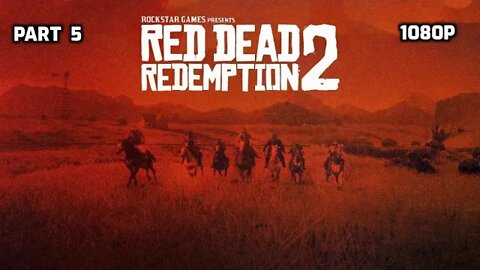 RED DEAD REDEMPTION 2 PART 5