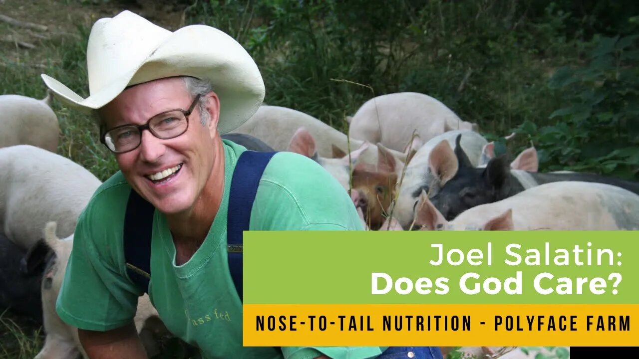 Does God Care? Joel Salatin's Inspiring Message at the Nose-to-Tail Nutrition Event at Polyface Farm