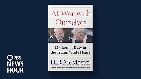 In 'At War with Ourselves,' McMaster recounts his time in the Trump White House