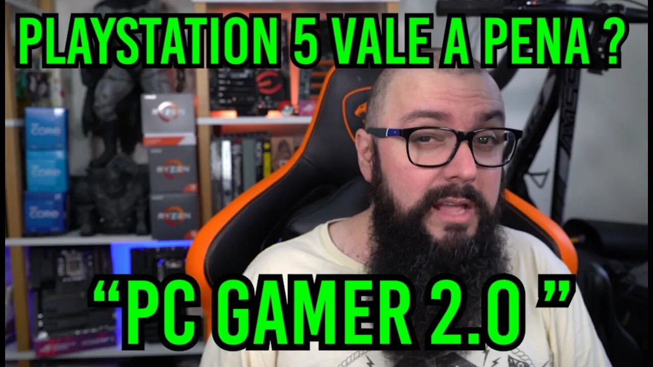 Playstation 5 Ainda Vale a Pena? E o PC Gamer 2.0 !