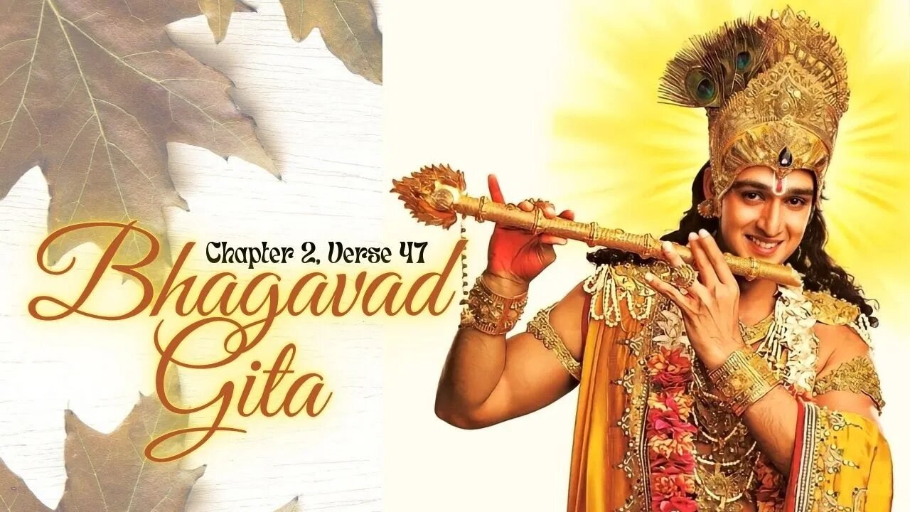 BHAGAVAD GITA | भगवद गीता | Chapter 2 Verse 47