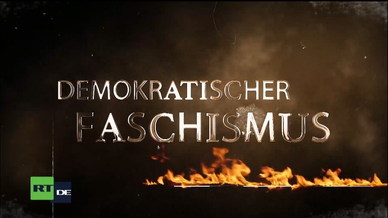 RT Doku: Demokratischer Faschismus x