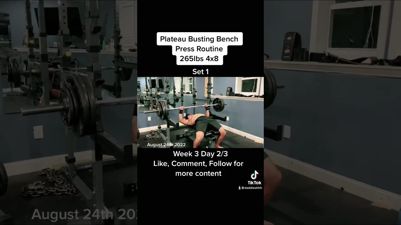 Plateau busting bench press routine 265lbs 4x8 week 3 day 2/3 bw 145lbs