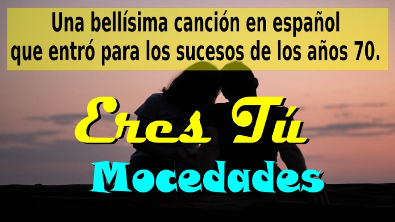 172 – ERES TÚ – MOCEDADES