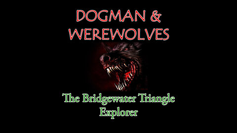 Dogman & Werewolves