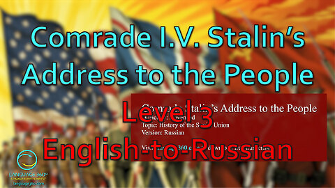 Comrade Stalin’s Address to the People: Level 3 - English-to-Russian