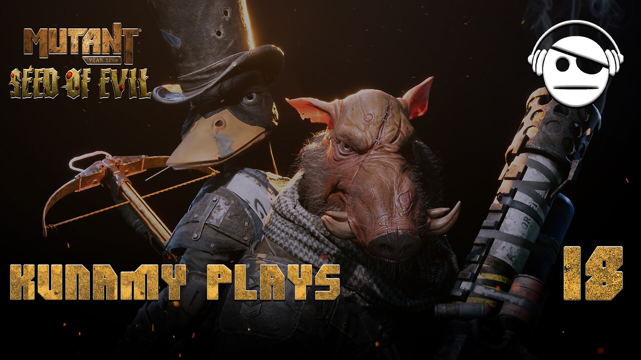 Mutant Year Zero: Road to Eden | Ep. 18 | Kunamy Master Plays