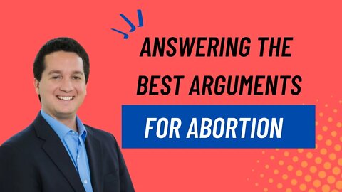 Answering Pro-Choice Arguments w/ Trent Horn