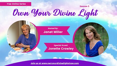 Own Your Divine Light Show Season 3 with Jonette Crowley