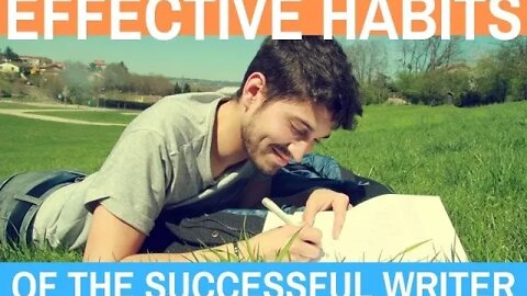 Effective Habits of the Successful Writer - Writing Today | S02 E05