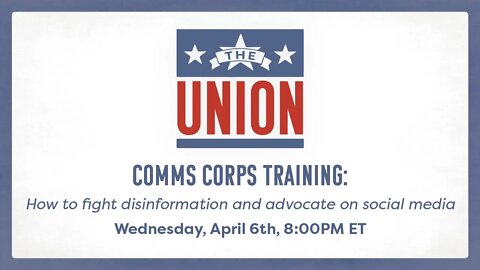 The Union Comms Corps Training: How to fight disinformation and advocate on social media