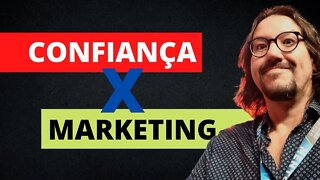 Confiança x marketing o que isso tem de importante? v09 desafio 30 videos