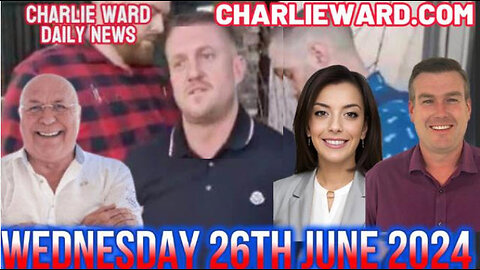 CHARLIE WARD DAILY NEWS WITH PAUL BROOKER & DREW DEMI - WEDNESDAY 26TH JUNE 2024