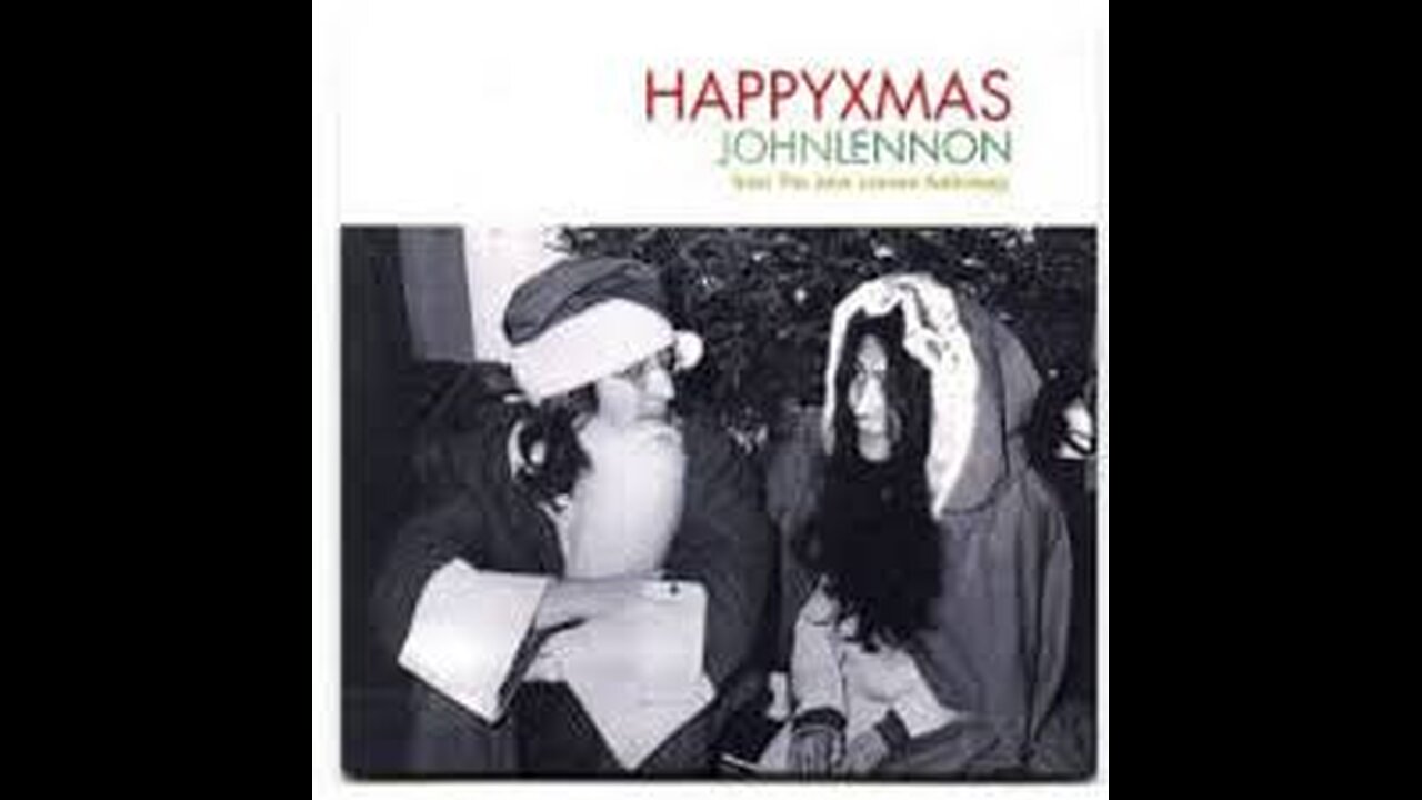 Happy Christmas (War is Over) - John Lennon