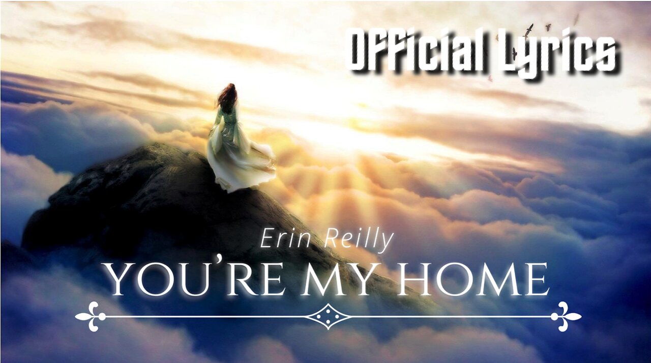 You're My Home - Erin Reilly (Lyric Video)