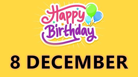 Happy Birthday to all who have Birthday on 8 December - Birthday Wish From Birthday Bash