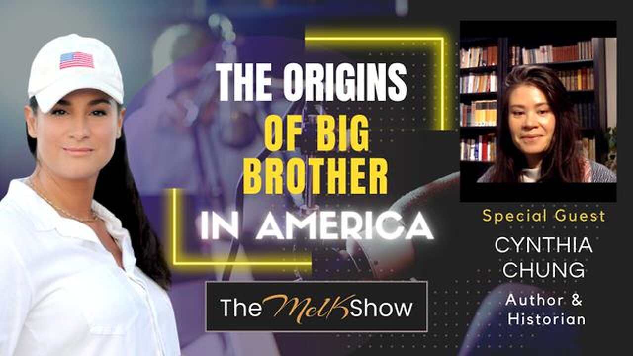 Mel K & Cynthia Chung | The Origins Of Big Brother In America 12-8-22