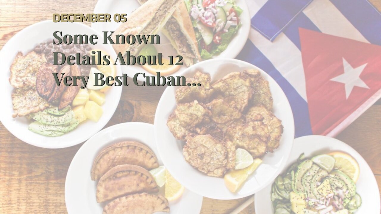 Some Known Details About 12 Very Best Cuban Food To Try In Cuba - Hand Luggage Only