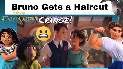 Encanto Cringe: Bruno Gets A Haircut ✂