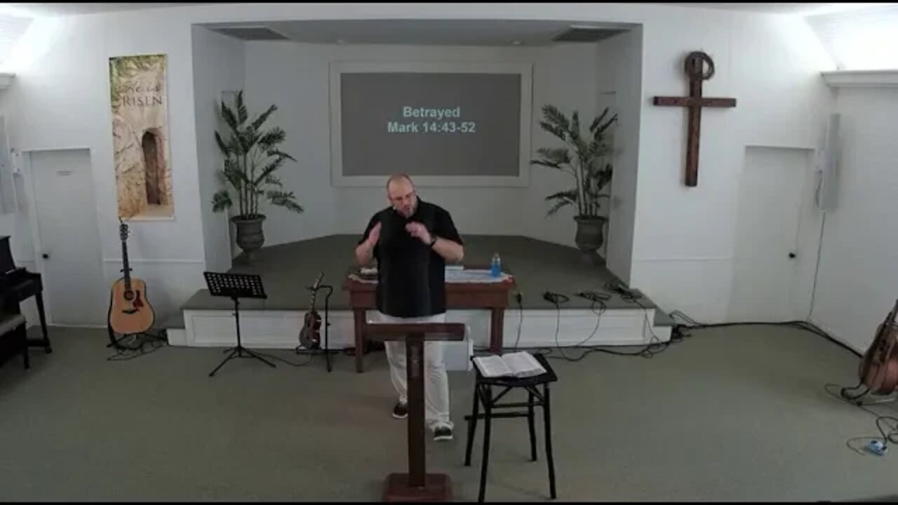 8-25-2019 "Betrayed" Mark 14:43-52 with Pastor Jonathan Elwing