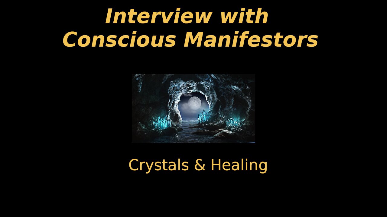 Interview with Conscious Manifestors - Cindy & Rita - Healing and Crystals