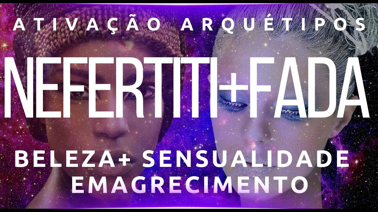 Arquétipos Nefertiti e Fada