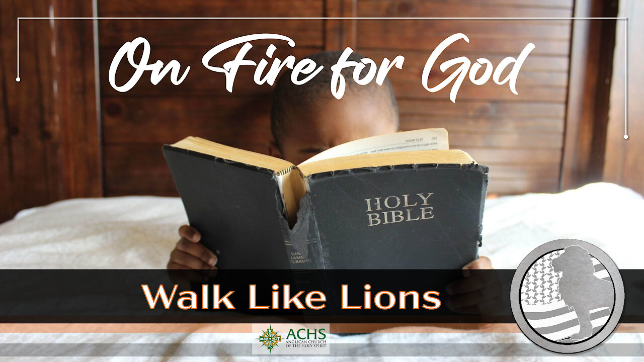 "On Fire for God" Walk Like Lions Christian Daily Devotion with Chappy October 29, 2021